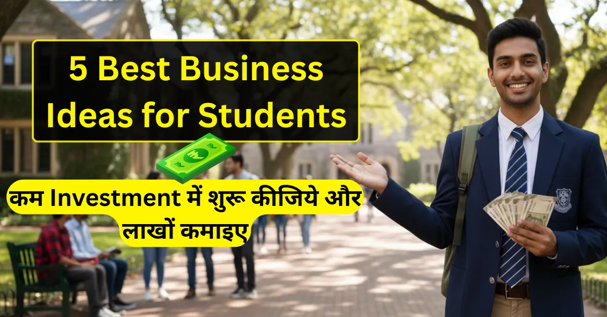 Top 5 business ideas for students in India - Low investment & Highly profitable